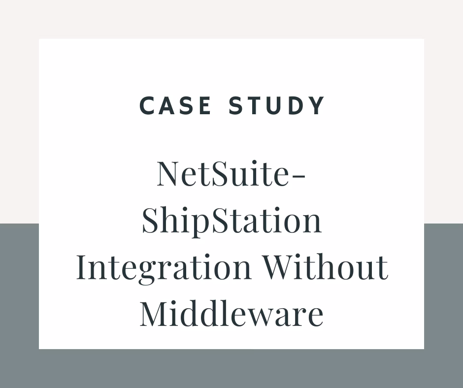 NetSuite-ShipStation Integration Without Middleware